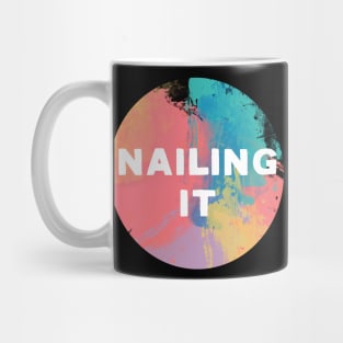 Nailing It (black background) Mug